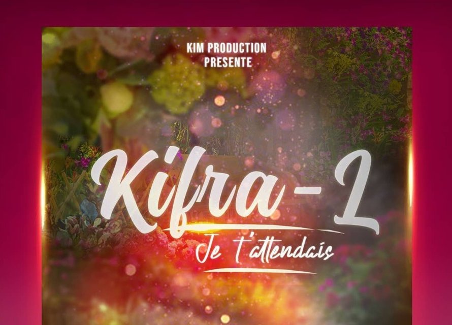 Kifra-L de retour avec une hymne à l’amour baptisée « Je t’attendais »